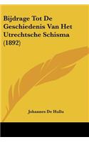 Bijdrage Tot De Geschiedenis Van Het Utrechtsche Schisma (1892)