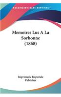 Memoires Lus A La Sorbonne (1868)