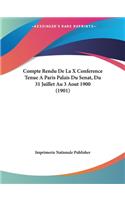 Compte Rendu de La X Conference Tenue a Paris Palais Du Senat, Du 31 Juillet Au 3 Aout 1900 (1901)