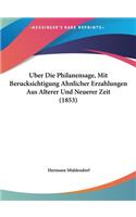 Uber Die Philanensage, Mit Berucksichtigung Ahnlicher Erzahlungen Aus Alterer Und Neuerer Zeit (1853)