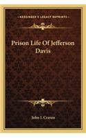 Prison Life of Jefferson Davis