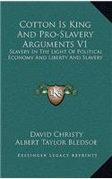 Cotton Is King And Pro-Slavery Arguments V1