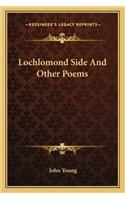 Lochlomond Side And Other Poems: (English)