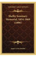 Shelby Seminary Memorial, 1854-1869 (1886)