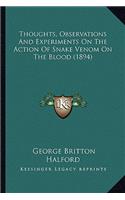 Thoughts, Observations and Experiments on the Action of Snake Venom on the Blood (1894)