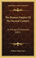 Roman Empire of the Second Century: Or the Age of Antonines (1897)