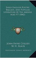 Early English Poetry, Ballads, And Popular Literature Of The Middle Ages V7 (1842)