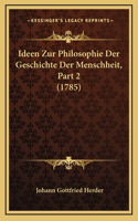 Ideen Zur Philosophie Der Geschichte Der Menschheit, Part 2 (1785)