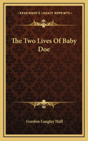 The Two Lives Of Baby Doe