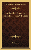 Animadversiones In Plutarchi Moralia V2, Part 1 (1821)