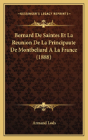 Bernard De Saintes Et La Reunion De La Principaute De Montbeliard A La France (1888)