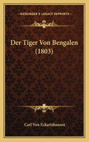 Der Tiger Von Bengalen (1803)