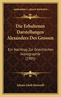 Erhaltenen Darstellungen Alexanders Des Grossen