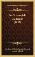Die Schauspiele Calderon's (1857)