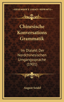 Chinesische Konversations Grammatik