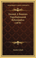 Eszmek A Buntetes Vegrehajtasanak Reformjahoz (1878)