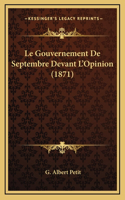 Le Gouvernement De Septembre Devant L'Opinion (1871)