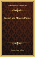 Ancient and Modern Physics