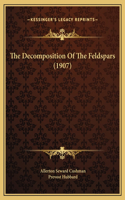 Decomposition Of The Feldspars (1907)