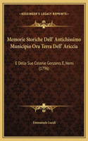 Memorie Storiche Dell' Antichissimo Municipio Ora Terra Dell' Ariccia