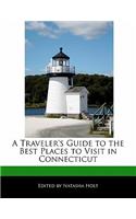 A Traveler's Guide to the Best Places to Visit in Connecticut