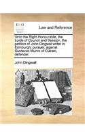 Unto the Right Honourable, the Lords of Council and Session, the petition of John Dingwal writer in Edinburgh, pursuer, against Gustavus Munro of Culrain, defender.