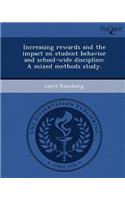 Increasing Rewards and the Impact on Student Behavior and School-Wide Discipline: A Mixed Methods Study