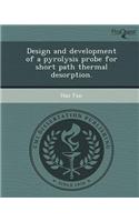 Design and Development of a Pyrolysis Probe for Short Path Thermal Desorption