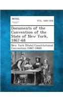 Documents of the Convention of the State of New York, 1867-68