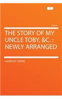 The Story of My Uncle Toby, &c.