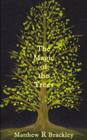 The Magic of the Trees