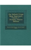 Gai Sallusti Crispi Quae Supersunt, Volume 2