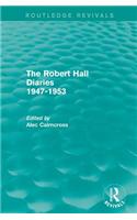 The Robert Hall Diaries 1947-1953 (Routledge Revivals)