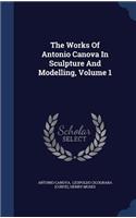 Works Of Antonio Canova In Sculpture And Modelling, Volume 1