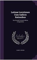 Latinae Locutiones Cum Gallicis Rationibus