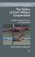 The Politics of Civil-Military Cooperation