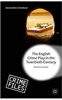 English Crime Play in the Twentieth Century