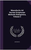 Manuductio Ad Sacram Scripturam Methodo Dialogistica, Volume 2: (English)