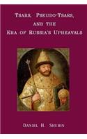 Tsars, Pseudo-Tsars and the Era of Russia's Upheavals