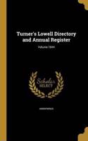 Turner's Lowell Directory and Annual Register; Volume 1844: (English)