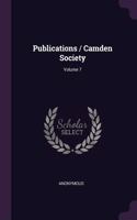 Publications / Camden Society; Volume 7
