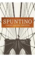 SPUNTINO: Comfort Food (New York Style)