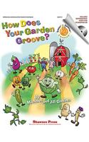 How Does Your Garden Groove?: Singin' & Swingin' at the K-2 Chorale Series