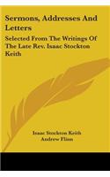 Sermons, Addresses And Letters