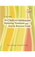 The Child and Adolescent Stuttering Treatment and Activity Resource Guide