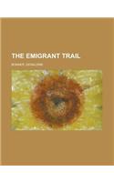 The Emigrant Trail: (English)