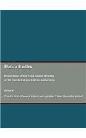 Florida Studies: Proceedings of the 2008 Annual Meeting of the Florida College English Association