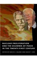 Nuclear Proliferation and the Dilemma of Peace in the Twenty-First Century