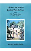 Life and Work of Pauline Viardot Garcia: The Years of Grace, Volume 2, 1863-1910