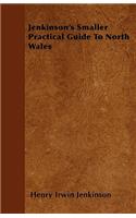 Jenkinson's Smaller Practical Guide To North Wales